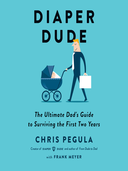 Title details for Diaper Dude by Chris Pegula - Available